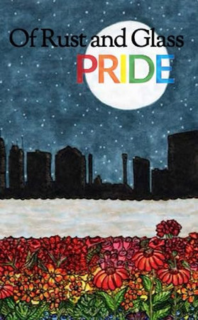 Of Rust and Glass Pride